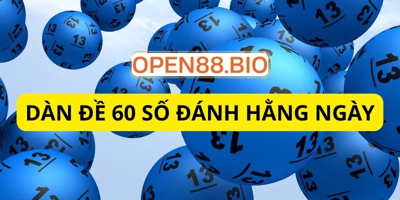 Bảng thống kê dàn đề 60 số đánh hàng ngày hiệu quả