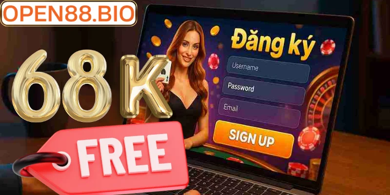Cách Nhận Đăng Ký Tặng 68K Miễn Phí Tại OPEN88 Năm 2026 Các bước điền thông tin để nhận 68k miễn phí