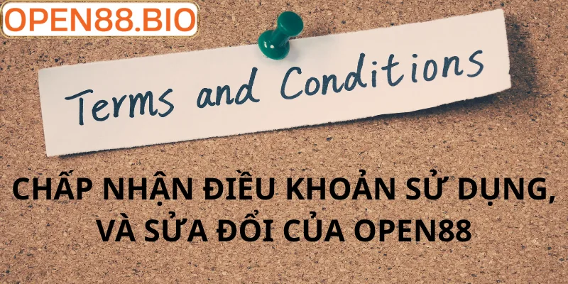 Chấp thuận tuân thủ điều khoản từ Open88
