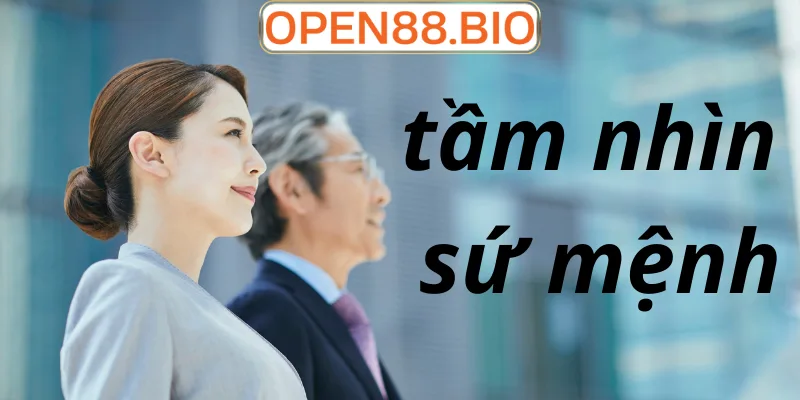 Tầm nhìn cà sứ mệnh theo đuổi khi thành lập open88